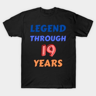 Legend Through 19 Years For Birthday T-Shirt